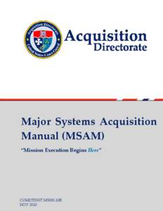 Major  Systems  Acquisition  Manual (MSAM)  “Mission Execution Begins Here”  COMDTINST M5000.10B NOV 2010