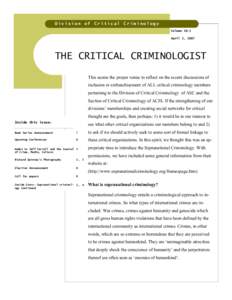Division of Critical Criminology Volume 16:3 April 1, 2007 THE CRITICAL CRIMINOLOGIST This seems the proper venue to reflect on the recent discussions of