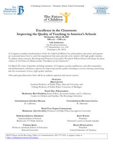 Excellence in the Classroom: Improving the Quality of Teaching in America’s Schools Wednesday, March 28, 2007 9:00 a.m. – 11:00 a.m. Falk Auditorium The Brookings Institution