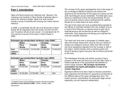 Cancer Care Nova Scotia  HEAD AND NECK GUIDELINES Part 1. Introduction Head and Neck cancers are relatively rare. However, the