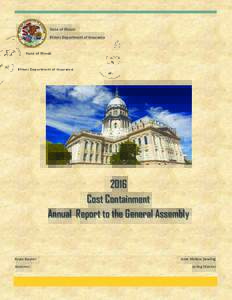 State of Illinois  Illinois Department of Insurance  2016 Cost Containment Annual Report to the General Assembly