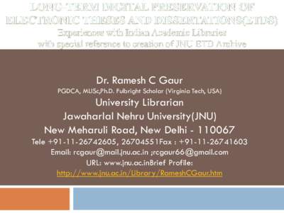 Using ETDs to forge an institutional culture of open access Experiences with Indian Academic Libraries with special reference to creation of JNU ETD Archive