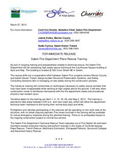 March 27, 2013 For more information: Cord Von Derahe, Battalion Chief, Salem Fire Department [removed[removed]Jolene Kelley, Marion County