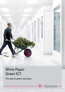 White Paper Green ICT. The way to green business. Contents.