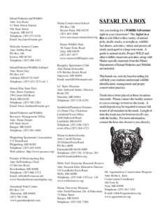 Inland Fisheries and Wildlife Attn: Lisa Kane 41 State House Station 284 State Street Augusta, ME[removed]Telephone: ([removed]
