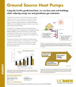 Ground Source Heat Pumps Using the Earth’s geothermal heat, we can heat and cool buildings while reducing energy use and greenhouse gas emissions. Although many parts of the country experience seasonal temperature extr