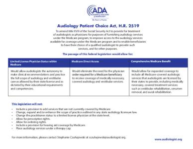 Audiology Patient Choice Act, H.RTo amend title XVIII of the Social Security Act to provide for treatment of audiologists as physicians for purposes of furnishing audiology services under the Medicare program, to 