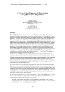 3rd AGILE Conference on Geographic Information Science – Helsinki/Espoo, Finland, May 25th – 27th, 2000  A Process-Oriented Approach for Representing Lineage Information of Spatial Data  Martin Brändli