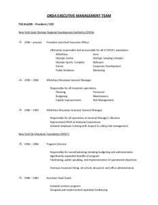 ORDA EXECUTIVE MANAGEMENT TEAM TED BLAZER – President / CEO New York State Olympic Regional Development Authority (ORDA) 1996 – present