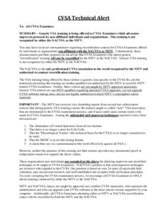 CVSA Technical Alert To: All CVSA Examiners SUMMARY – Generic VSA training is being offered to CVSA Examiners which advocates unproven protocols by non-affiliated individuals and organizations. This training is not rec