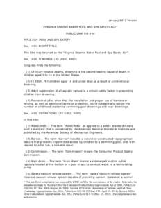 Safety / Recreation / Consumer Product Safety Commission / Law / Plumbing / Drain / Swimming pool / EISA Title 14: Virginia Graeme Baker Pool and Spa Safety Act / Pool fence / 110th United States Congress / Consumer protection law / Virginia Graeme Baker Pool And Spa Safety Act