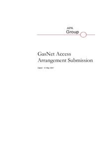 GasNet Access Arrangement Submission Dated: 14 May 2007 GasNet Access Arrangement Submission Contents