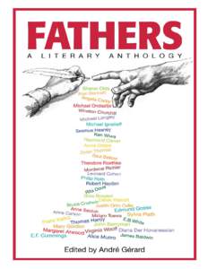 For family and friends, for Gunner, Tess, and Aron, and for Bill Messenger. Patremoir (pa-tre-mwär): neologism coined to describe an essay, poem or film which is built around memories of the author’s father.