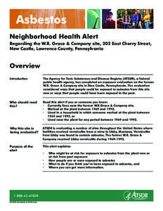 Asbestos AsbesNeighborhood Health Alert Regarding the W.R. Grace & Company site, 202 East Cherry Street, New Castle, Lawrence County, Pennsylvania  Overview