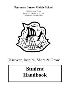 Norseman Junior Middle School 105 Norseman Street Etobicoke, Ontario M8Z 2R1 Telephone: [removed]Discover, Inspire, Share & Grow