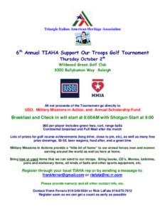 Triangle Italian American Heritage Association  6th Annual TIAHA Support Our Troops Golf Tournament Thursday October 2th  Wildwood Green Golf Club