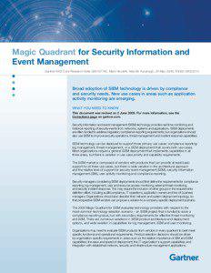 Magic Quadrant for Security Information and Event Management Gartner RAS Core Research Note G00167782, Mark Nicolett, Kelly M. Kavanagh, 29 May 2009, R3085[removed]