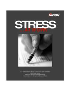 STRESS ...AT WORK U.S. DEPARTMENT OF HEALTH AND HUMAN SERVICES Public Health Service Centers for Disease Control and Prevention