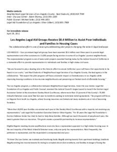 Media contacts Neighborhood Legal Services of Los Angeles County: Neal Dudovitz, ([removed]Inner City Law Center: Adam Murray, ([removed]Public Counsel: Michael Soller, ([removed]Legal Aid Foundation of Lo