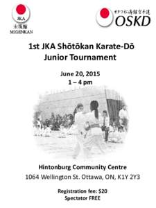 1st   JKA Shotokan Karate-Do Junior Tournament  June 20, 2015 1 – 4 pm
