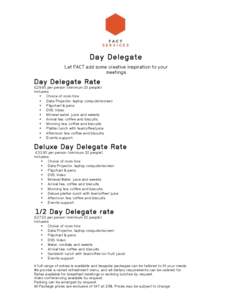    Day Delegate Let FACT add some creative inspiration to your meetings