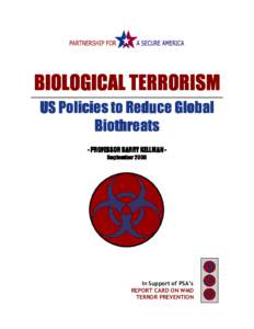 Science in society / Bioterrorism / Weapon of mass destruction / Biological Weapons Convention / Nunn–Lugar Cooperative Threat Reduction / Terrorism / Nuclear proliferation / Commission on the Prevention of WMD proliferation and terrorism / CIA transnational activities in counterproliferation / Biological warfare / International relations / Biology