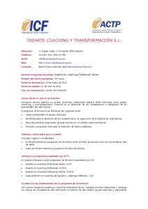 CREARTE COACHING Y TRANSFORMACIÓN S.L. Dirección: C/ Miguel Yuste, 17 2ª plantaMadrid  Teléfono: