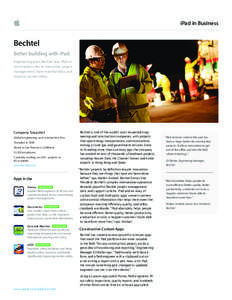 iPad in Business  Bechtel Better building with iPad. Engineering giant Bechtel uses iPad on construction sites to streamline project