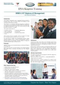 BSB51107 Diploma of Management International Students Introduction DNA Kingston Training has been a registered training provider in Australia since[removed]An award winner and finalist in Local Training and International T