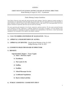AGENDA GREEN MOUNTAIN SCHOOL DISTRICT BOARD OF SCHOOL DIRECTORS Board Meeting of August 25, 2015 – Gymnasium Public Meeting Conduct Guidelines Your District Directors solicit and value patron questions and comments. Th
