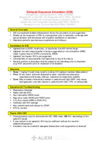 Delayed Sequence Intubation (DSI) Weingart SD. J Emerg Med[removed]PMID: [removed]Weingart SD, Levitan RM. Ann Emerg Med[removed]PMID: [removed]EMCrit Podcast 40—Delayed Sequence Intubation (DSI) Sehdev RS, et al. Emerg Me