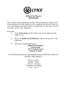 Reduced Fare Program ADVANTAGE Please read the enclosed application carefully. The information you submit will be used to determine if you are eligible to receive a Reduced Fare ID card. There is no cost for the initial 