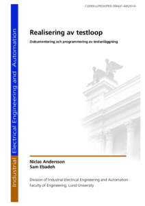 Industrial Electrical Engineering and Automation  CODEN:LUTEDX/(TEIE) Realisering av testloop Dokumentering och programmering av testanläggning