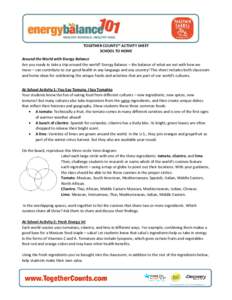 TOGETHER COUNTS™ ACTIVITY SHEET SCHOOL TO HOME Around the World with Energy Balance Are you ready to take a trip around the world? Energy Balance – the balance of what we eat with how we move – can contribute to ou