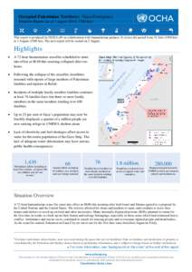 Occupied Palestinian Territory: Gaza Emergency Situation Report (as of 1 august 2014, 1500 hrs) This report is produced by OCHA oPt in collaboration with humanitarian partners. It covers the period from 31 July[removed]hrs