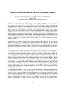 Reliability of switches that generate current in the grounding conductor Brian D’Andrade, Ginger Turner, Alex Z. Kattamis and Maher Saleh Exponent, Inc. {bdandrade,gturner,akattamis,msaleh}@exponent.com Illumination ac