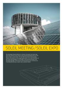 SOLEIL MEETING / SOLEIL EXPO Die einmaligen Räumlichkeiten im siebten Stockwerk hoch über dem Dach des Stade de Suisse bieten einen atemberaubenden Blick auf die Berner Alpen und die Stadt. Mit der 360° Fensterfront b