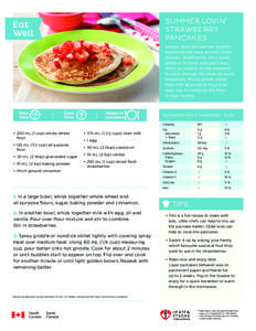 SUMMER LOVIN’ STRAWBERRY PANCAKES Longer days and warmer weather means berries have arrived! Fresh summer strawberries are a sweet