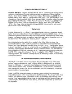 UPDATED INFORMATIVE DIGEST Sections Affected: Adoption of section 93119, title 17, California Code of Regulations. Adoption of the National Oceanic and Atmospheric Administration (NOAA) Nautical Charts: Chart Number 1860