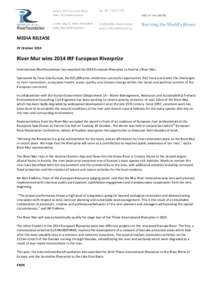 MEDIA RELEASE 29 October 2014 River Mur wins 2014 IRF European Riverprize International RiverFoundation has awarded the 2014 European Riverprize to Austria’s River Mur. Sponsored by Coca-Cola Europe, the €25,000 priz