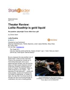 MetamorphosisTheater Review: Lolita Roadtrip is gold liquid No question: playwright Trevor Allen has a gift