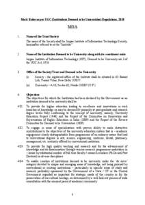 MoA/ Rules as per UGC (Institutions Deemed to be Universities) Regulations, 2010  MOA 1.  Name of the Trust/Society