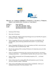 MEETING OF COMBINED EMODNET CHEMISTRY 2 TECHNICAL WORKING GROUP AND SEADATANET TECHNICAL TASK GROUP SUBJECT: PLACE: DATE: