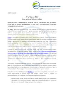- PRESS RELEASE -  8th of March 2013 International Women’s Day WAVE CALLS FOR COMPREHENSIVE DATA ON VAW: A CONTINUOUS AND SYSTEMATIC COLLECTION OF DATA IS INDISPENSABLE TO EFFECTIVELY PLAN MEASURES TO PREVENT