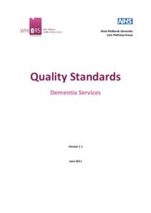 West Midlands Dementia Care Pathway Group Quality Standards Dementia Services