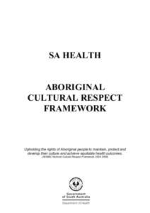 Microsoft Word - ABORIGINAL CULTURAL RESPECT Framework TEXT FOR PRINT.doc