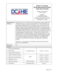 District of Columbia Health Information Exchange Policy Board Meeting Thursday, April 24, 2014 2:00 – 4:00 PM Location: