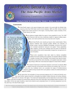 Asia-Pacific Security Studies The Asia-Pacific Arms Market: Emerging Capabilities, Emerging Concerns Asia-Pacif Asia-Pacif ic Center for for Security Studies Volume