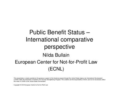 Public Benefit Status – International comparative perspective Nilda Bullain European Center for Not-for-Profit Law (ECNL)