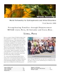 WFSAD Newsletter World Fellowship for Schizophrenia and Allied Disorders First Quarter 2006 Strengthening Families through Empower ment WFSAD visits Per u, El Salvador and Costa Rica